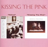 Naked / Kissing The Pink