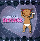 Babies Go Beyonce / Various