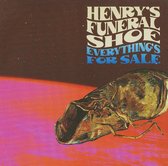 Henry'S Funeral Shoe - Everything'S For Sale