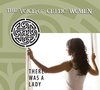 There Was A Lady - The Voice Of Celtic