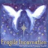 Fragile Incarnation
