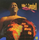 Eddie C. Campbell - Tear This World Up (CD)