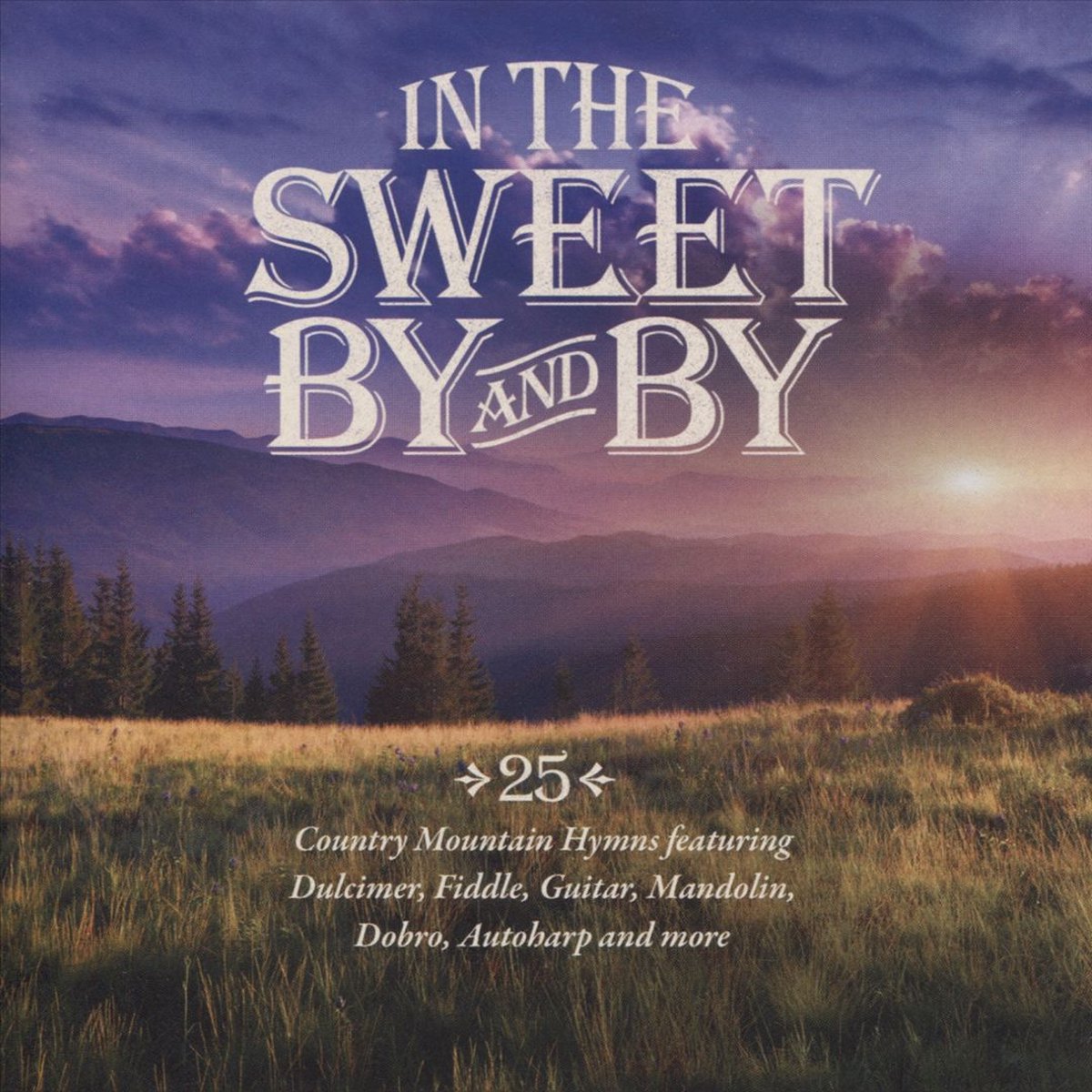 In the Sweet By and By