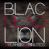 Blac Head Lion - 5 Years In 50 Minutes (CD)