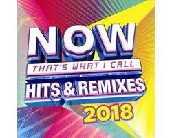 NOW Hits & Remixes 2018