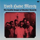 Lord Have Mercy: The Soulful Gospel of Checker Records