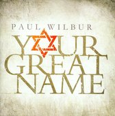 Paul Wilbur - Your Great Name (CD)