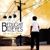 Bedlight For Blue Eyes - Life On Life'S Terms