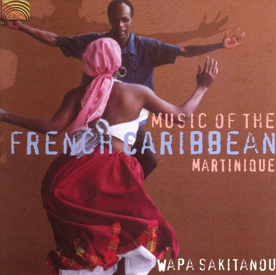 Music of the French Caribbean Martinique, Wapa Sakitanou CD (album