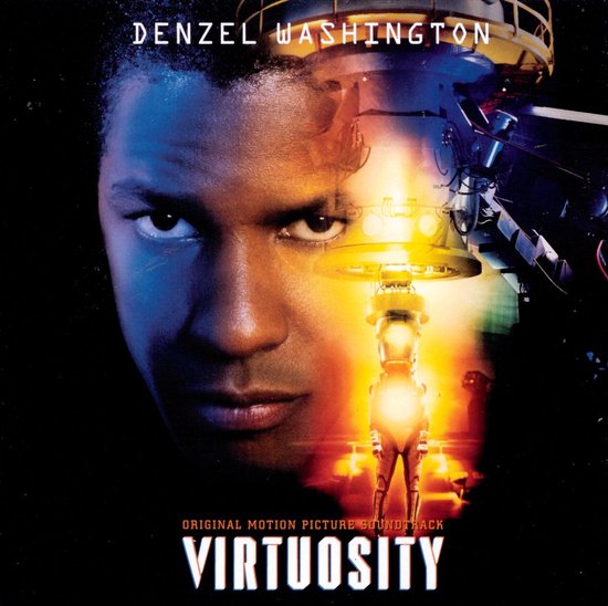Denzel Washington, met op de achtergrond een futuristisch figuur en een schip. Tekst: DENZEL WASHINGTON, ORIGINAL MOTION PICTURE SOUNDTRACK, VIRTUSOSITY.