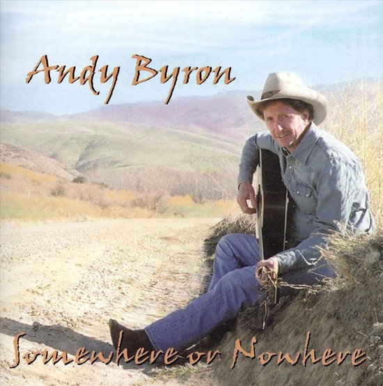 Somewhere Or Nowhere, Andy Byron | CD (album) | Muziek | bol.com