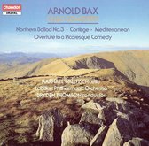 Arnold Bax: Cello Concerto; Northern Ballad No. 3; Cortege; Mediterranean Overture to a Picaresque Comedy