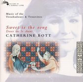 Sweet Is the Song: Music of the Troubadours & Trouvéres