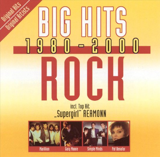 Albumcover Big Hits 1980-2000 Rock, met foto's van Marillion, Gary Moore, Simple Minds, Pat Benatar.