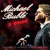 Michael Bublé X-Posed: The Interview