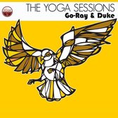 Yoga Sessions: Go-Ray & Duke