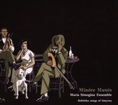 Maria Simoglou Ensemble - Minore Manes - Rebetika Songs Of Smyrna (CD)