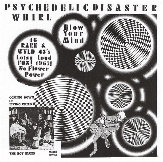 Psychedelic Disaster  Whirl, 16 Mindblowing Psych-Punk Nuggets