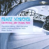 Schreker; Orchestral & Choral Music