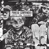 Pinhead Gunpowder - Carry The Banner (CD)