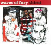 Waves Of Fury - Thirst