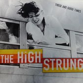 High Strung - These Are Good Times