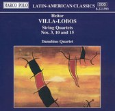 Villa-Lobos: String Quartets 3, 10 & 15 / Danubius Quartet