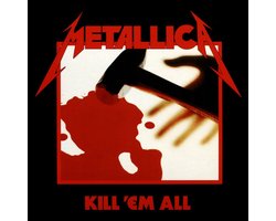 Metallica - Kill 'em All (Remastered)