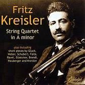 Kreisler: String Quartet in A minor, etc.