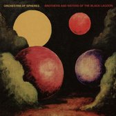 Orchestra Of Spheres - Brothers And Sisters Of The Black Lagoon (CD)