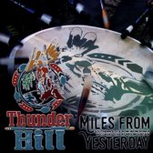 Thunder Hill - Miles From Yesterday (CD)
