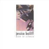 Jessica Bailiff - Even In Silence (CD)