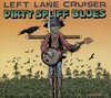 Left Lane Cruiser - Dirty Spliff Blues