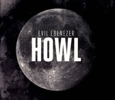 Evil Ebeneezer - Howl (CD)