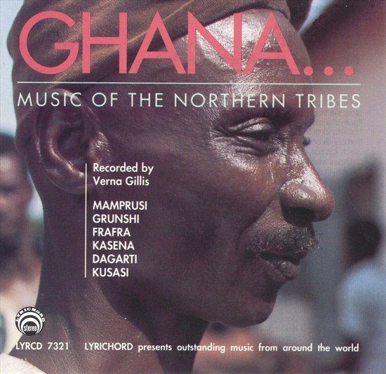 Various Artists - Ghana... Music Of The Northern Tribes (CD)
