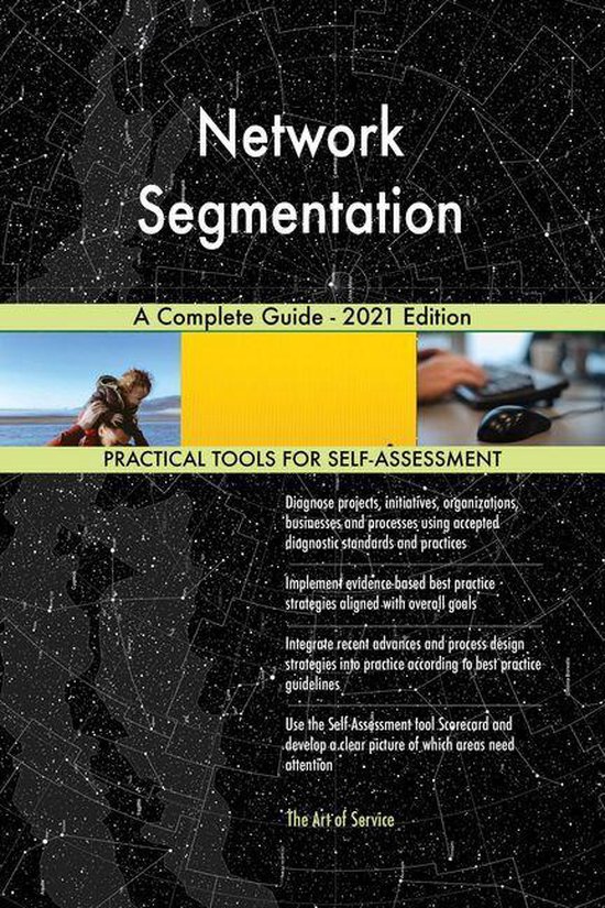 Network Segmentation A Complete Guide - 2021 Edition (ebook), Gerardus ...