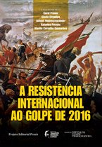 Projeto Editorial Praxis - A resistência internacional ao Golpe de 2016