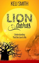 Lion Diaries: Understanding That the Lion Is Me