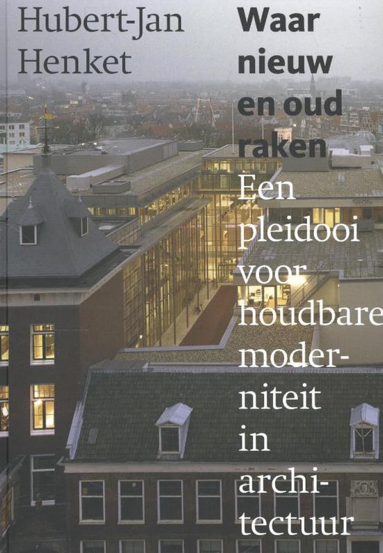 Waar nieuw en oud raken