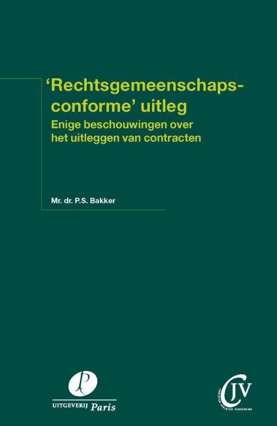 Preadviezen Christen Juristen Vereniging - Rechtsgemeenschapsconforme uitleg
