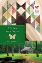Quilts of Love Series - A Stitch and a Prayer