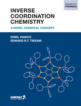Academic Primers - Inverse Coordination Chemistry: A Novel Chemical Concept