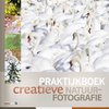 Praktijkboeken natuurfotografie 7 -   Praktijkboek creatieve natuurfotografie