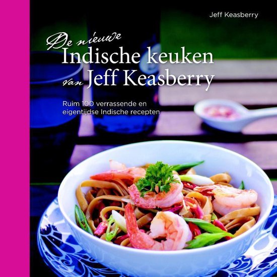 De nieuwe Indische keuken van Jeff Keasberry