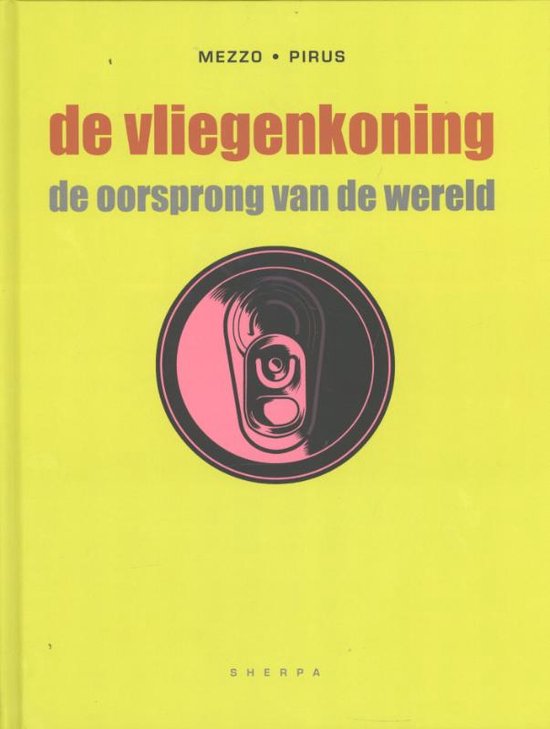 De Vliegenkoning 2 -   De oorsprong van de wereld