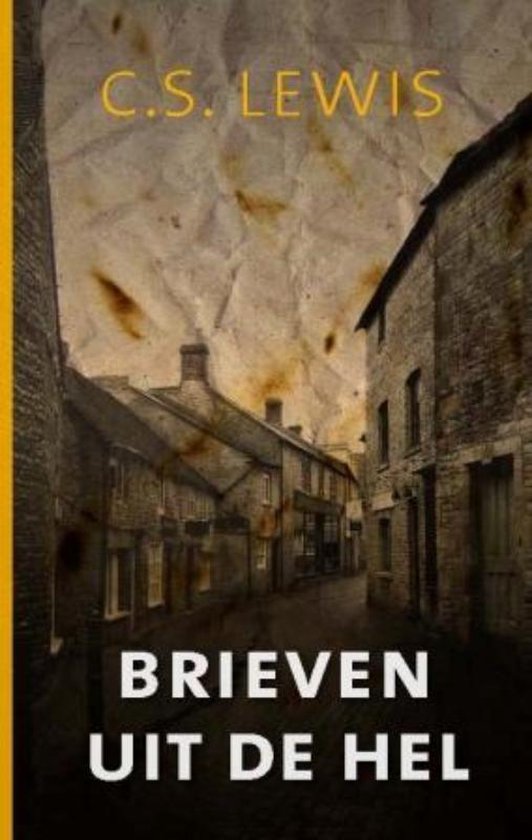 Boekomslag met de titel 'Brieven uit de hel' en C.S. Lewis, met een afbeelding van een straatje.