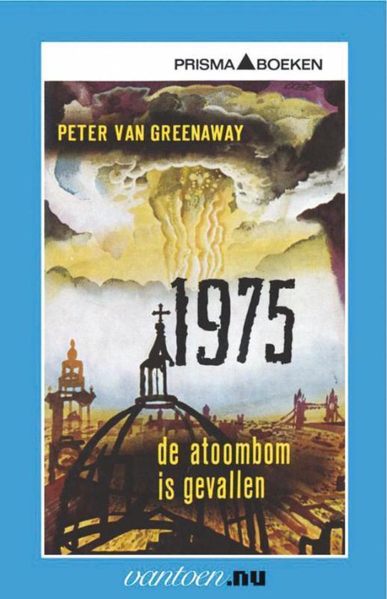 Cover van het boek '1975 De atoombom is gevallen' van P. van Greenaway