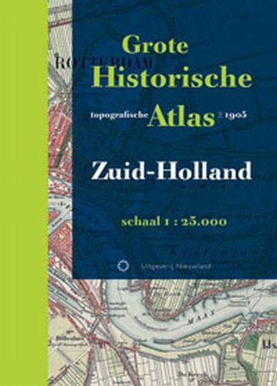 Cover van het boek 'Grote Historische Topografische Atlas / Zuid-Holland' van Huib Stam en C. Brendel