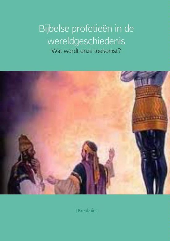 Cover van het boek 'Bijbelse profetieen in de wereldgeschiedenis'