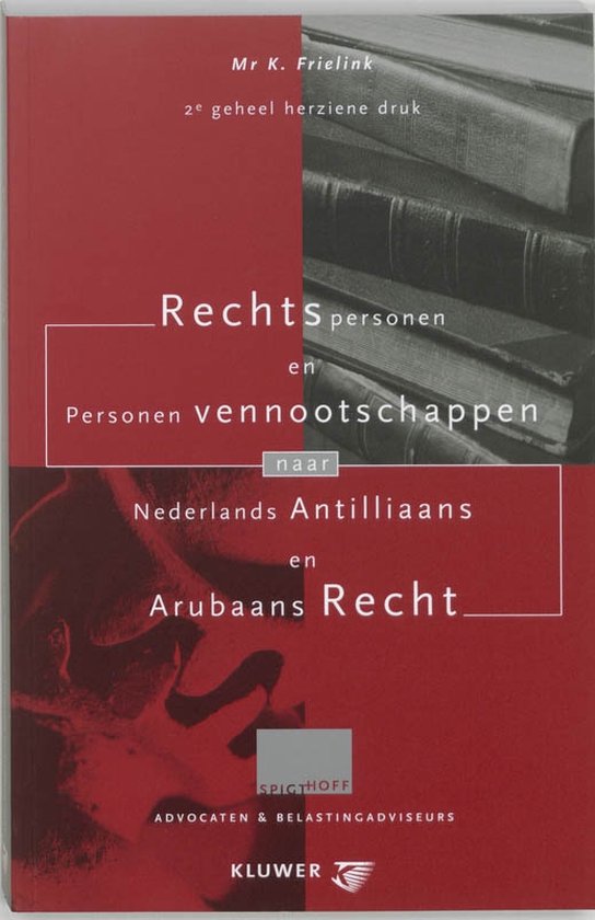 Cover van het boek 'Rechtspersonen en personenvennootschappen naar Nederlands en Arubaans / druk 2' van K. Frielink